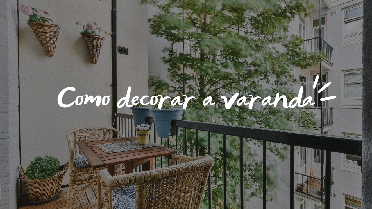 Como decorar a varanda