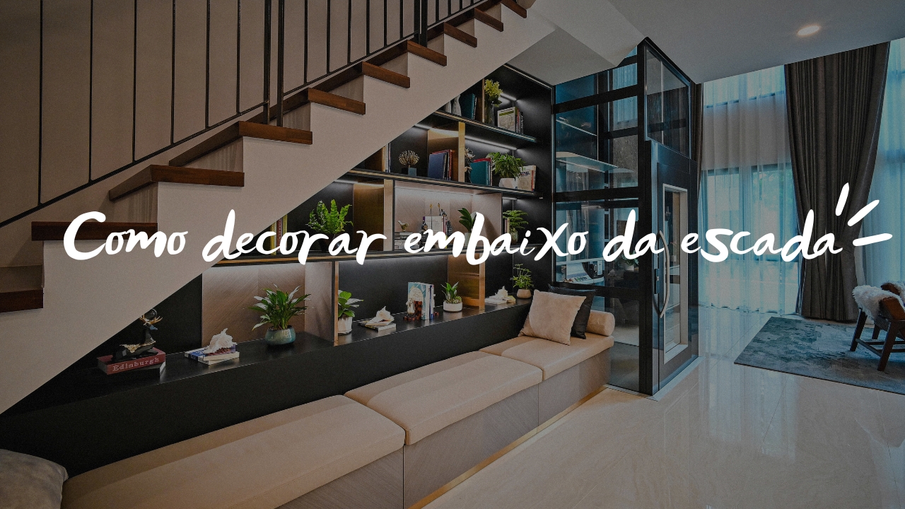 Como decorar embaixo da escada